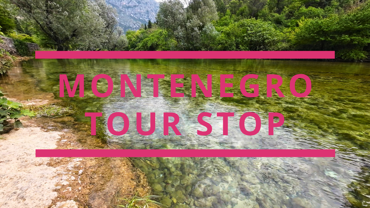 Montenegro Tour Stop
